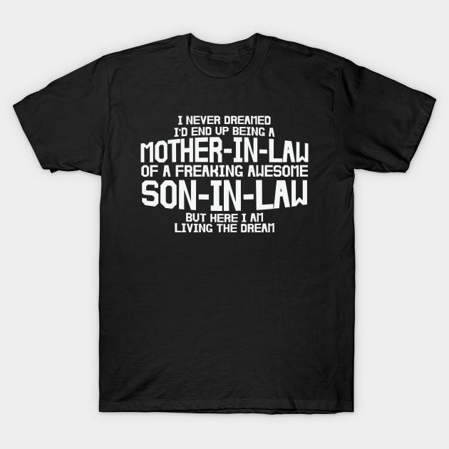 MotherInLaw Of Awesome SonInLaw Gift T-Shirt by Charlotte123